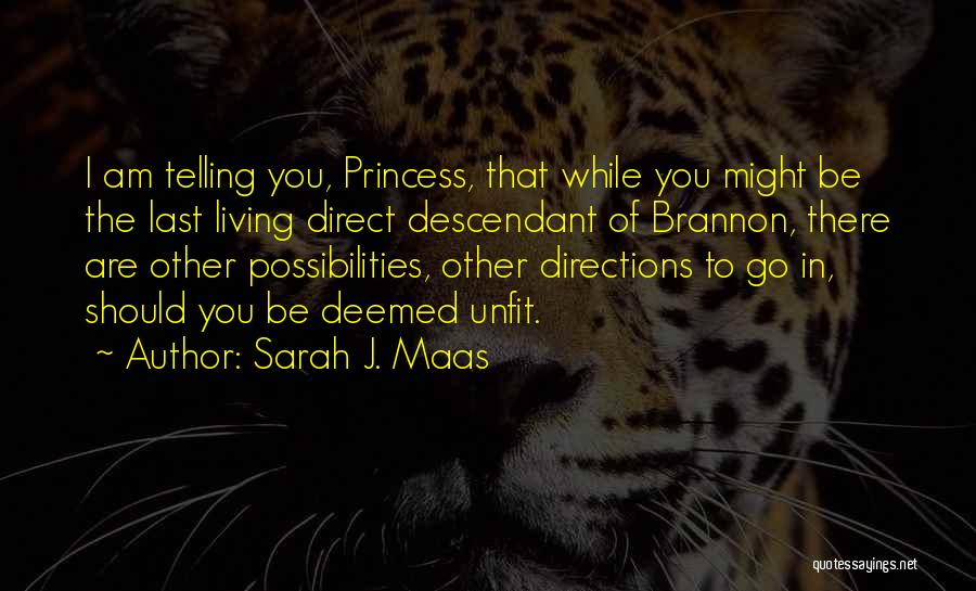 I Am Princess Quotes By Sarah J. Maas