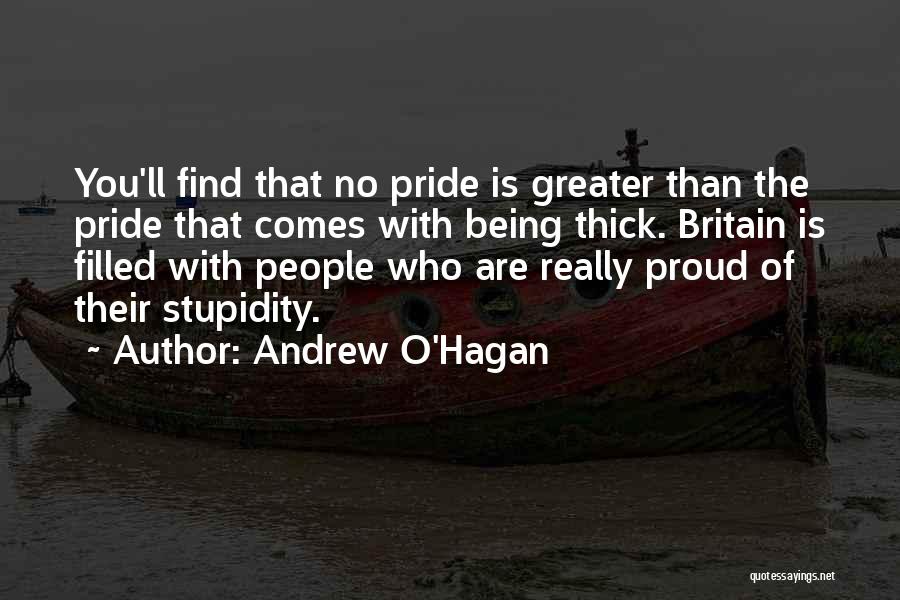 I Am Proud Of Being Me Quotes By Andrew O'Hagan