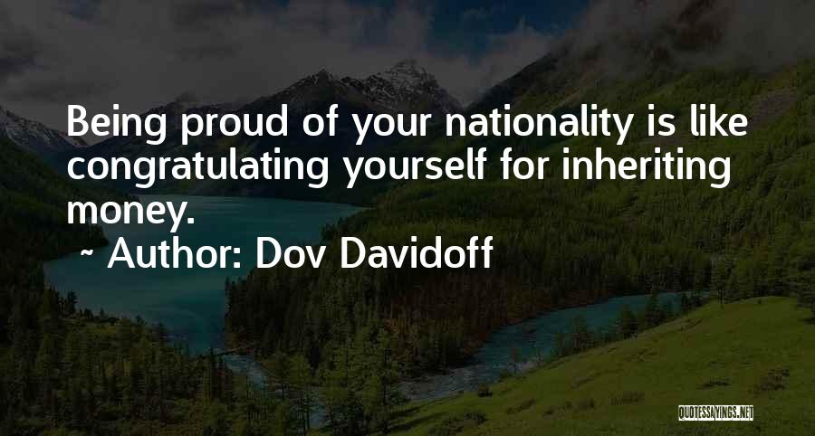 I Am Proud Of Being Me Quotes By Dov Davidoff