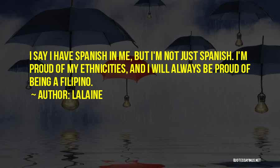 I Am Proud Of Being Me Quotes By Lalaine