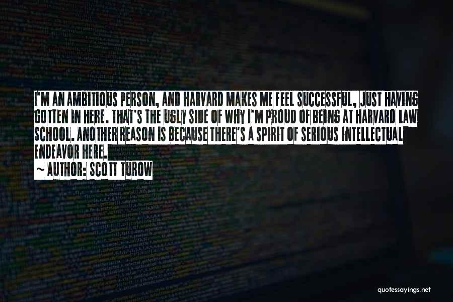 I Am Proud Of Being Me Quotes By Scott Turow