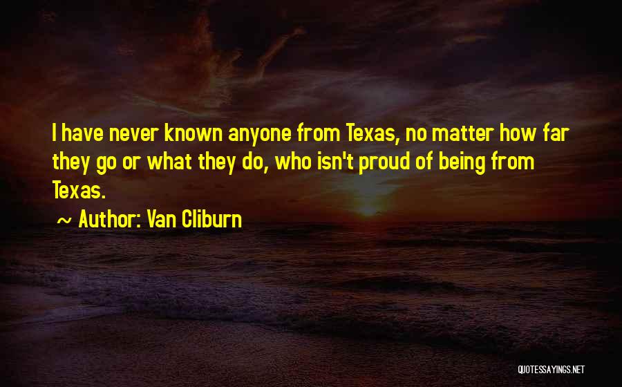 I Am Proud Of Being Me Quotes By Van Cliburn