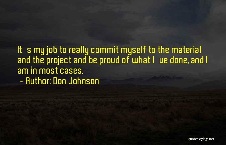 I Am Proud Of Myself Quotes By Don Johnson