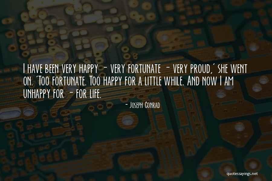I Am Proud To Have You In My Life Quotes By Joseph Conrad I Am Proud To Have You In My Life Quotes By Joseph Conrad