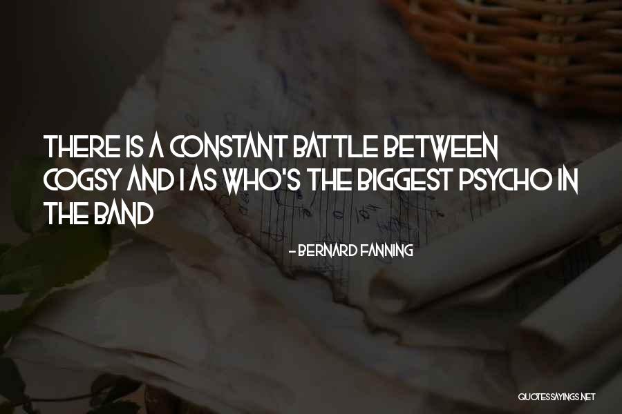 I Am Psycho Quotes By Bernard Fanning I Am Psycho Quotes By Bernard Fanning