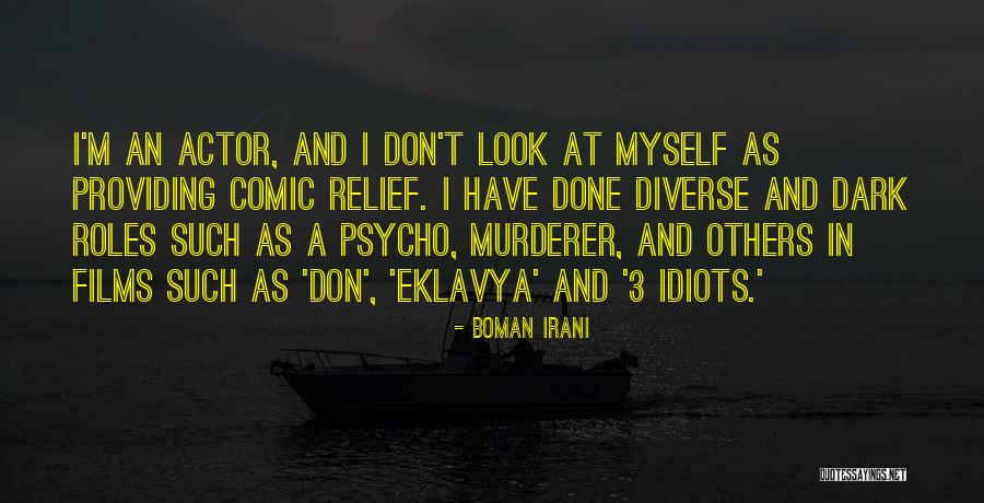 I Am Psycho Quotes By Boman Irani I Am Psycho Quotes By Boman Irani
