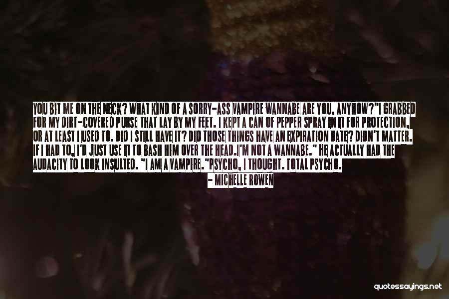 I Am Psycho Quotes By Michelle Rowen I Am Psycho Quotes By Michelle Rowen