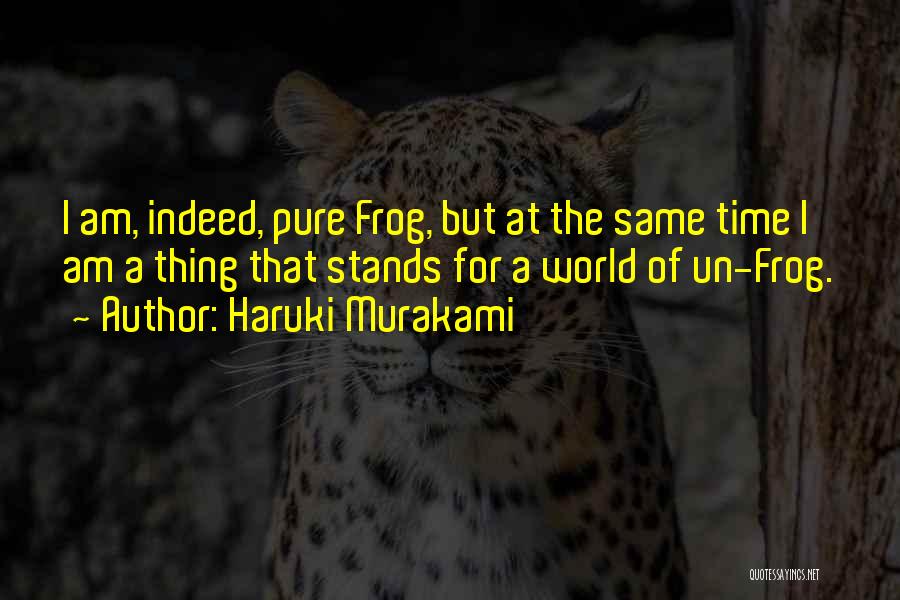 I Am Pure Quotes By Haruki Murakami