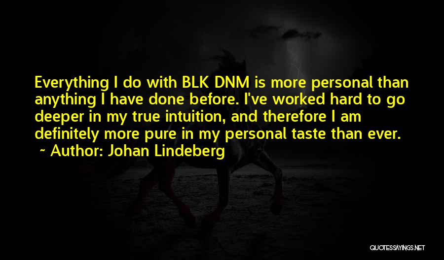 I Am Pure Quotes By Johan Lindeberg