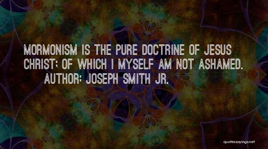 I Am Pure Quotes By Joseph Smith Jr.