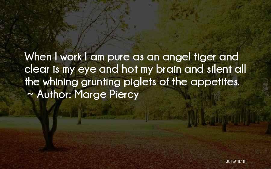 I Am Pure Quotes By Marge Piercy