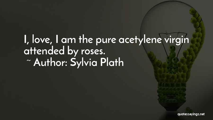 I Am Pure Quotes By Sylvia Plath