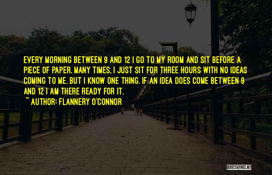 I Am Ready To Go Quotes By Flannery O'Connor