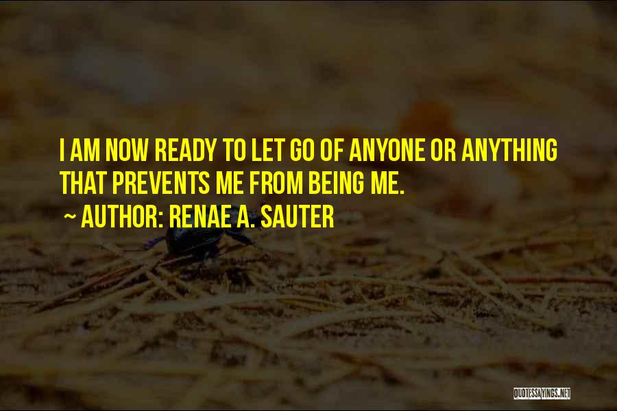 I Am Ready To Go Quotes By Renae A. Sauter