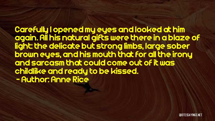 I Am Ready To Love Again Quotes By Anne Rice