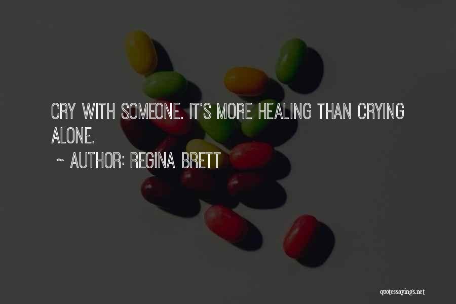 I Am Regina Quotes By Regina Brett