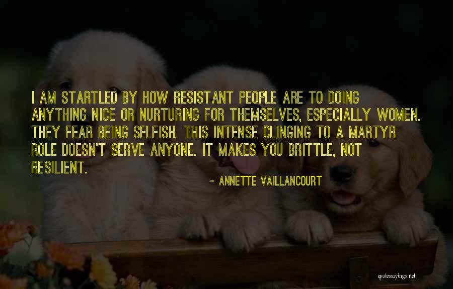 I Am Resilient Quotes By Annette Vaillancourt I Am Resilient Quotes By Annette Vaillancourt