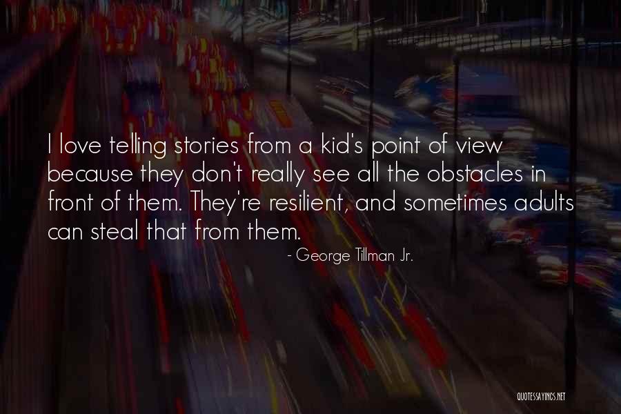 I Am Resilient Quotes By George Tillman Jr. I Am Resilient Quotes By George Tillman Jr.