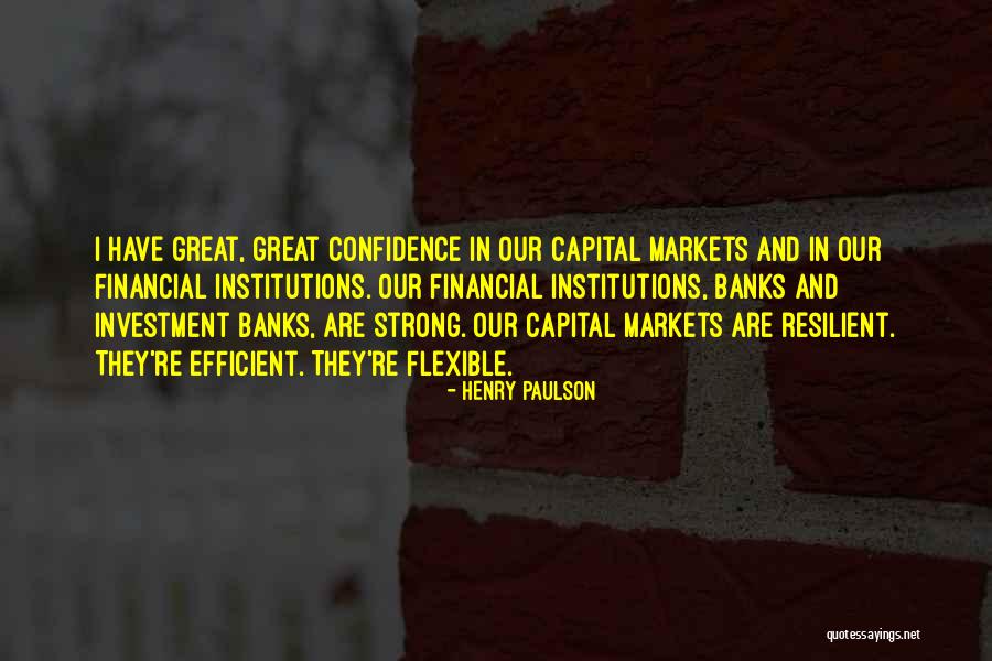 I Am Resilient Quotes By Henry Paulson I Am Resilient Quotes By Henry Paulson