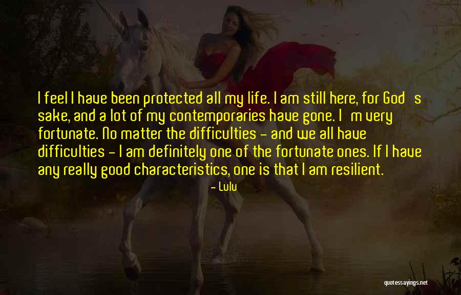 I Am Resilient Quotes By Lulu I Am Resilient Quotes By Lulu