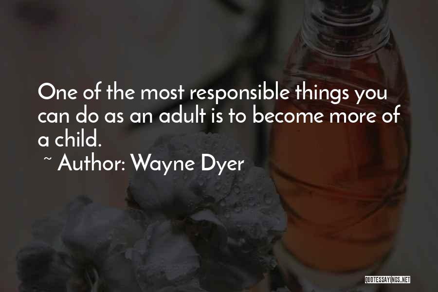 I Am Responsible For My Own Happiness Quotes By Wayne Dyer