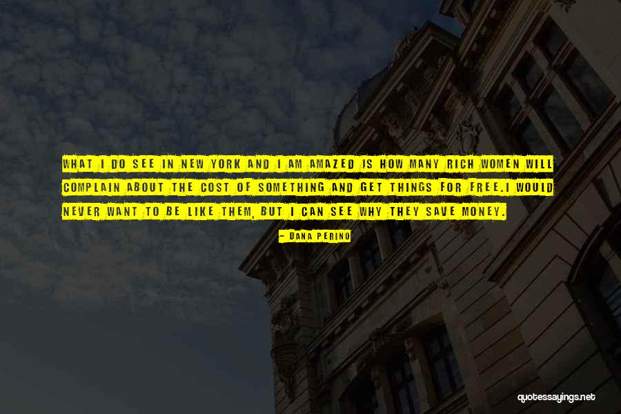 I Am Rich Quotes By Dana Perino I Am Rich Quotes By Dana Perino