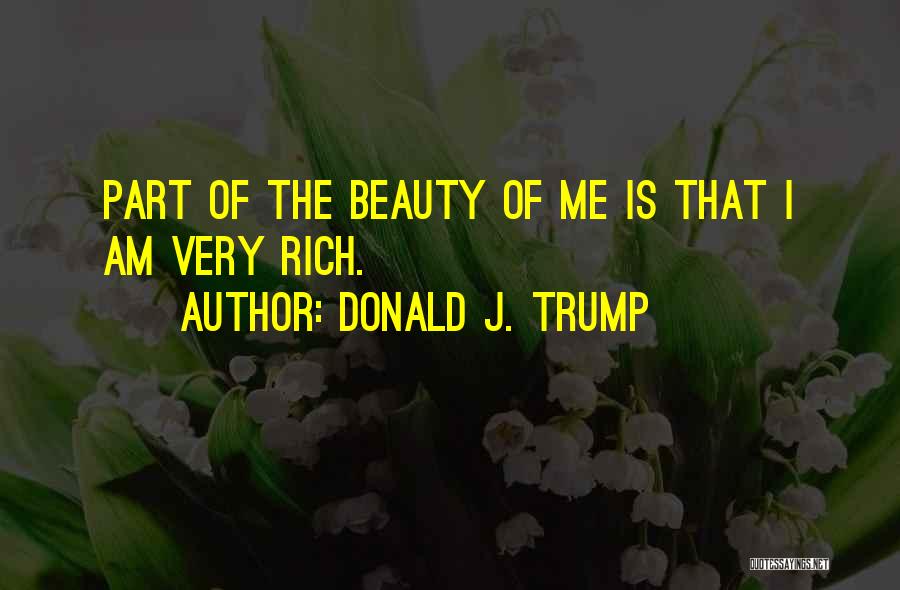 I Am Rich Quotes By Donald J. Trump