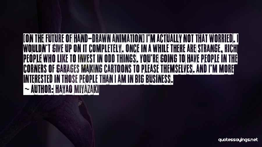 I Am Rich Quotes By Hayao Miyazaki