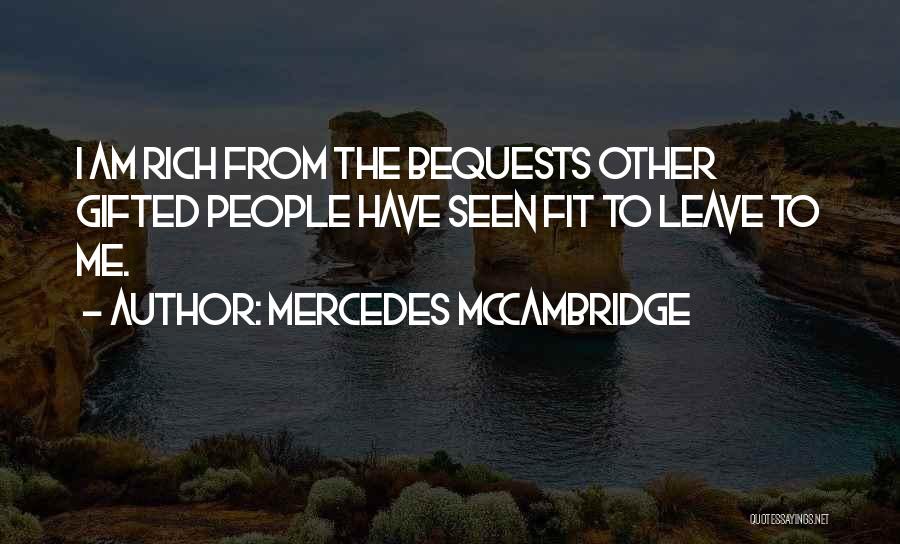 I Am Rich Quotes By Mercedes McCambridge