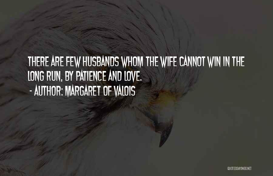 I Am Running Out Of Patience Quotes By Margaret Of Valois
