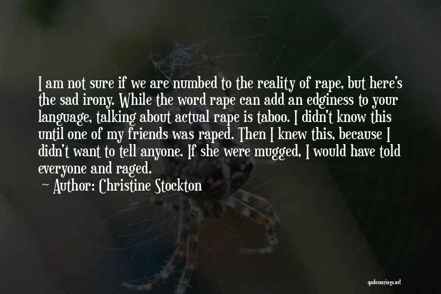 I Am Sad Because Quotes By Christine Stockton
