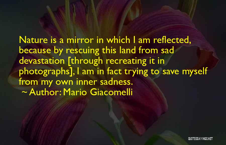 I Am Sad Because Quotes By Mario Giacomelli