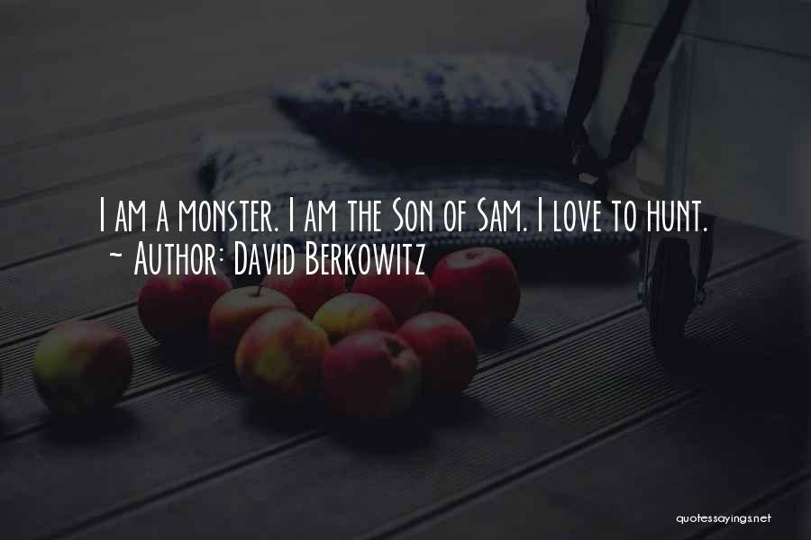 I Am Sam Quotes By David Berkowitz