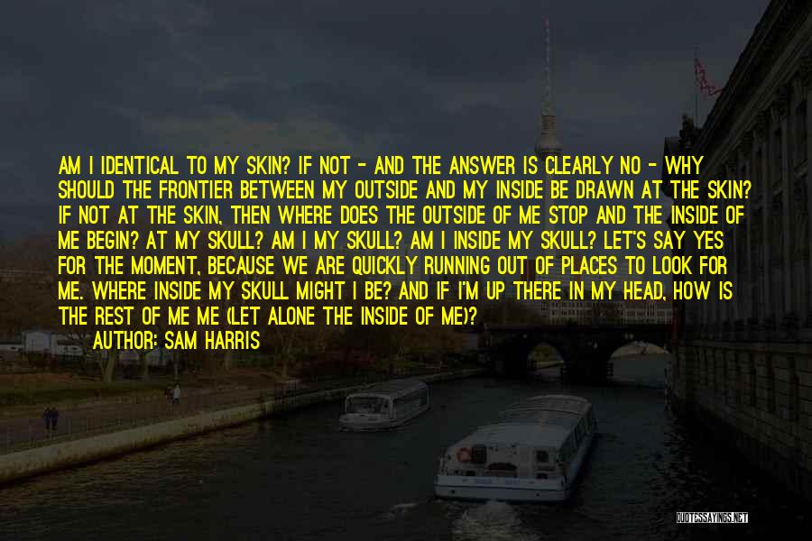 I Am Sam Sam Quotes By Sam Harris