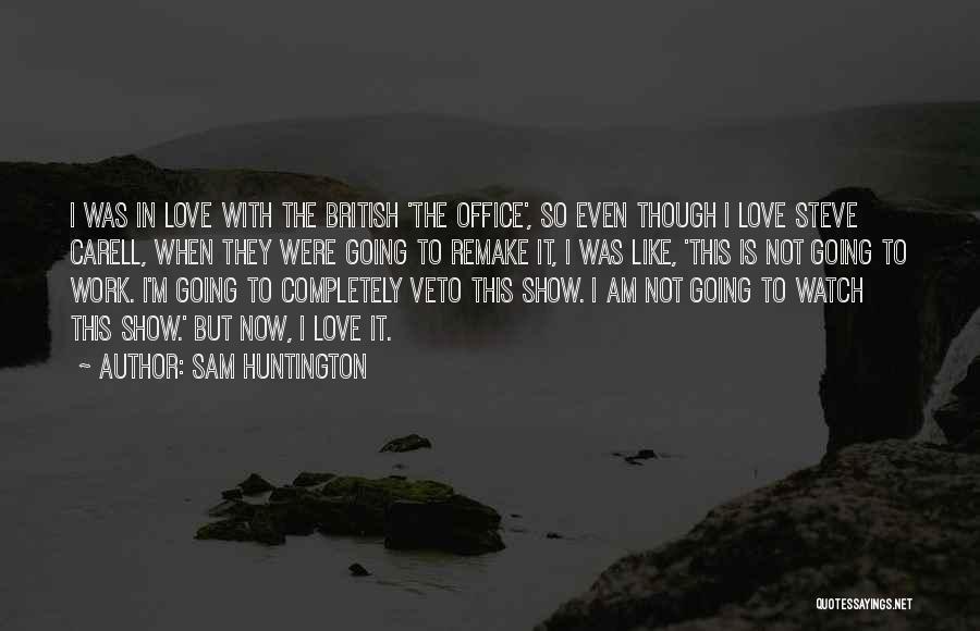 I Am Sam Sam Quotes By Sam Huntington