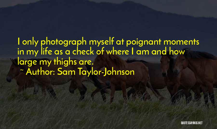 I Am Sam Sam Quotes By Sam Taylor-Johnson