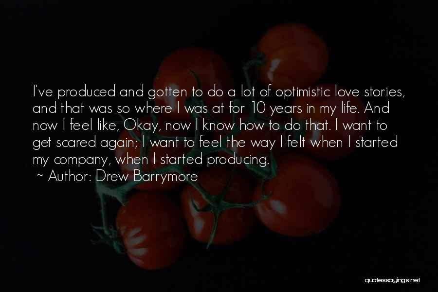 I Am Scared To Love Again Quotes By Drew Barrymore