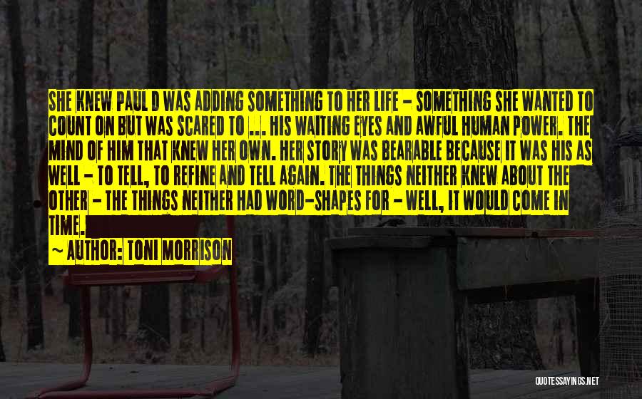 I Am Scared To Love Again Quotes By Toni Morrison
