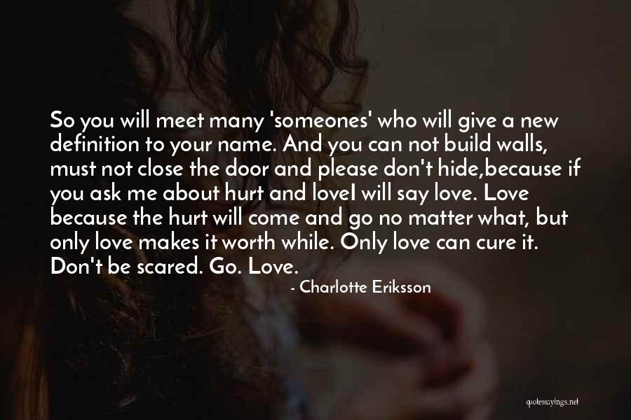 I Am Scared To Say I Love You Quotes By Charlotte Eriksson