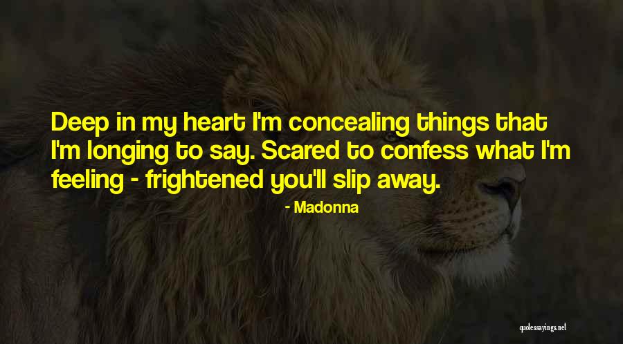 I Am Scared To Say I Love You Quotes By Madonna