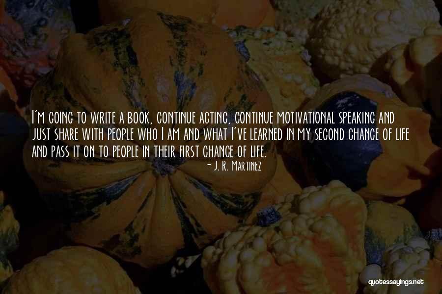 I Am Second Book Quotes By J. R. Martinez I Am Second Book Quotes By J. R. Martinez