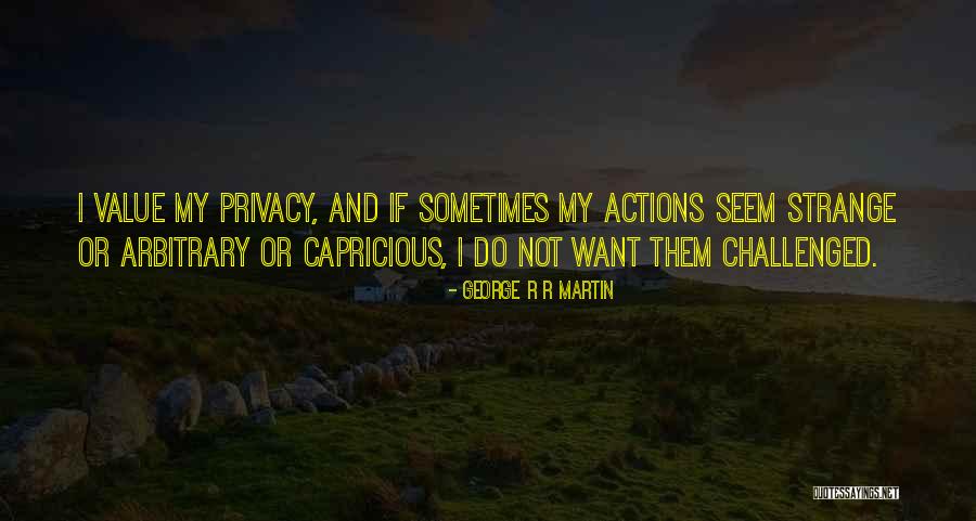 I Am Secretive Quotes By George R R Martin I Am Secretive Quotes By George R R Martin
