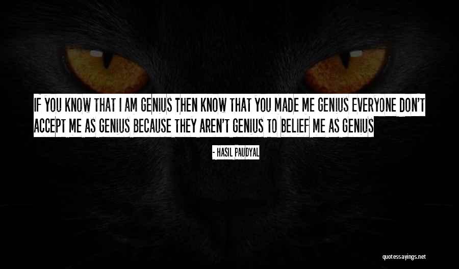 I Am Self Made Quotes By Hasil Paudyal I Am Self Made Quotes By Hasil Paudyal