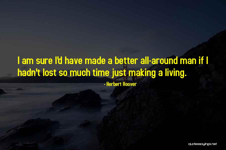 I Am Self Made Quotes By Herbert Hoover I Am Self Made Quotes By Herbert Hoover