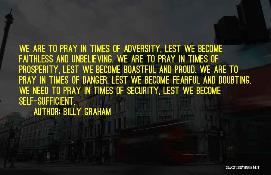 I Am Self Sufficient Quotes By Billy Graham