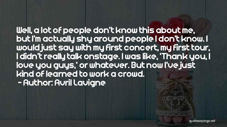 I Am Shy At First Quotes By Avril Lavigne