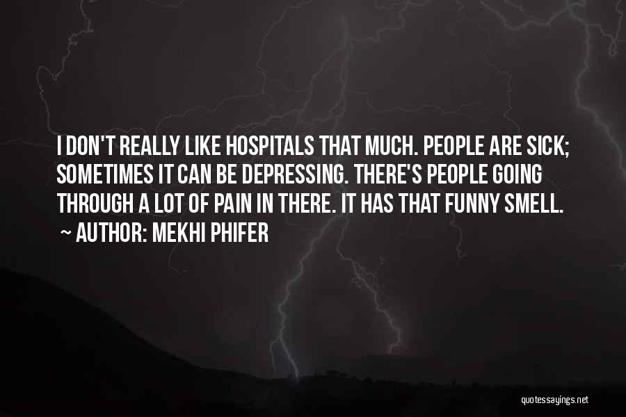 I Am Sick Funny Quotes By Mekhi Phifer