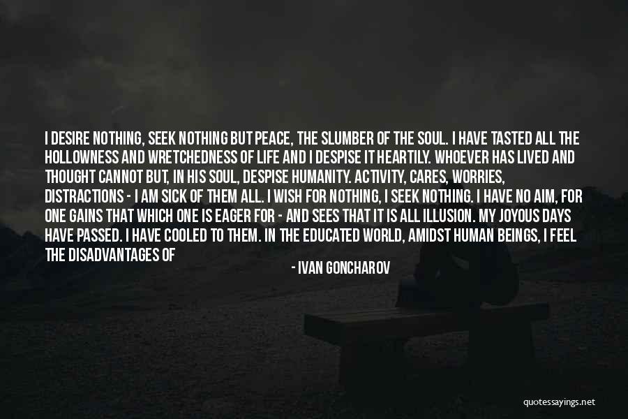 I Am Sick Of Life Quotes By Ivan Goncharov I Am Sick Of Life Quotes By Ivan Goncharov