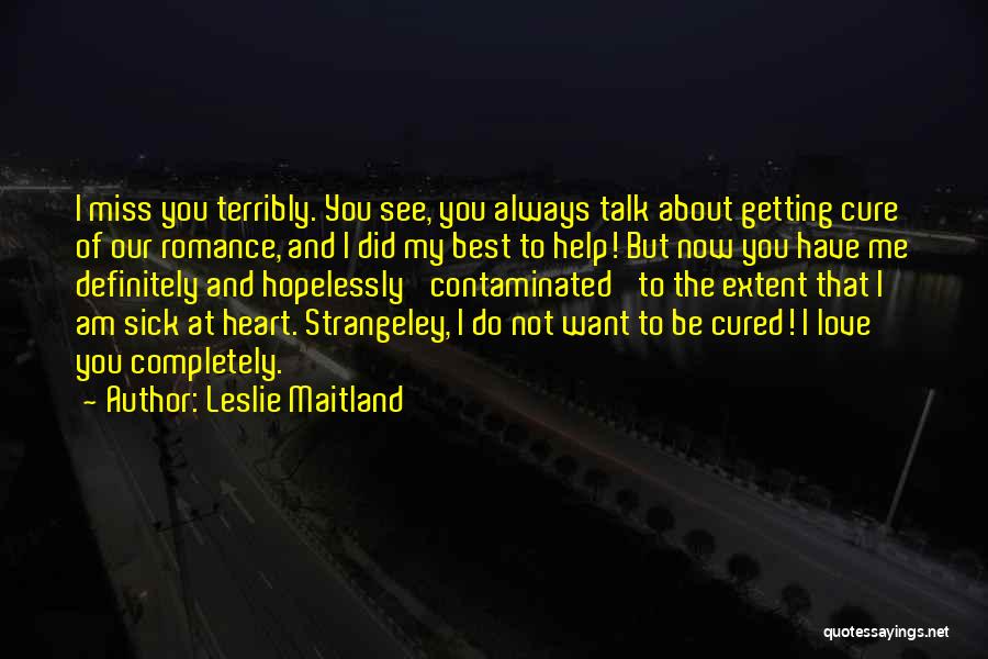 I Am Sick Quotes By Leslie Maitland