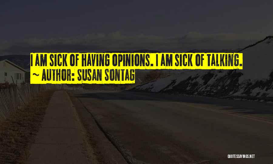 I Am Sick Quotes By Susan Sontag